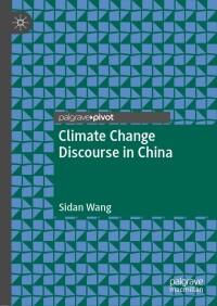 Cover image: Climate Change Discourse in China 9789811667534