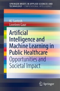 Omslagafbeelding: Artificial Intelligence and Machine Learning in Public Healthcare 9789811667671