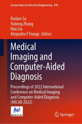 Imagen de portada: Medical Imaging and Computer-Aided Diagnosis 9789811667749