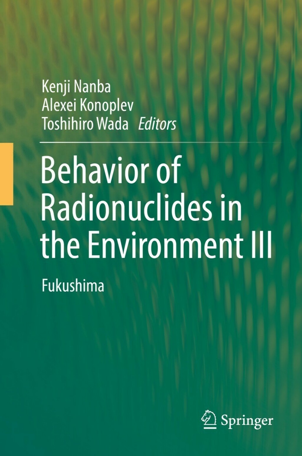 Behavior of Radionuclides in the Environment III Fukushima