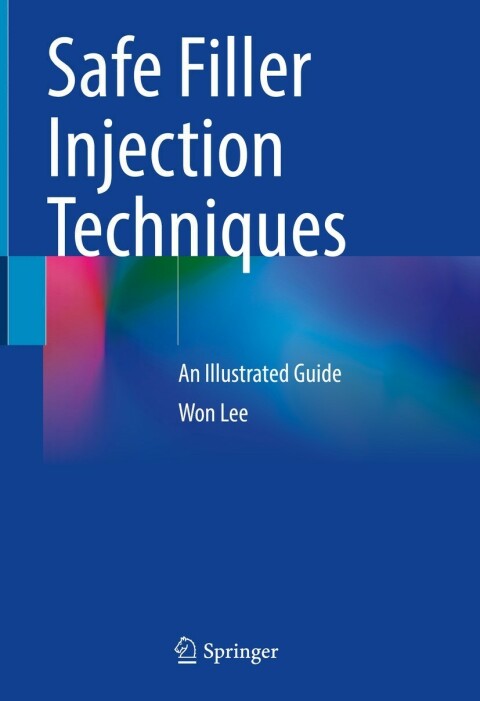 Safe Filler Injection Techniques: An Illustrated Guide - FULL INSTANT DOWNLOAD | PDF DOCX EPUB