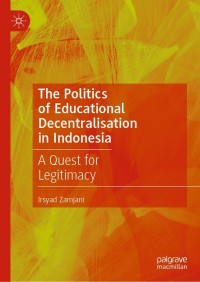 Omslagafbeelding: The Politics of Educational Decentralisation in Indonesia 9789811669002