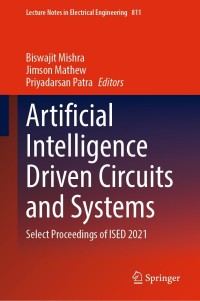 صورة الغلاف: Artificial Intelligence Driven Circuits and Systems 9789811669392