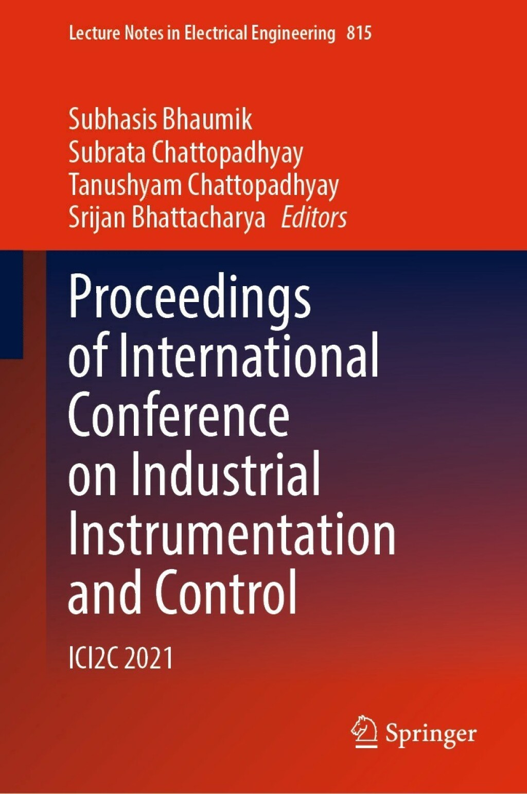 Proceedings of International Conference on Industrial Instrumentation and Control ICI2C 2021