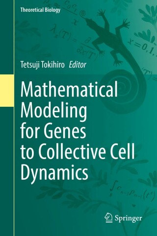 Imagen de portada: Mathematical Modeling for Genes to Collective Cell Dynamics 9789811671319