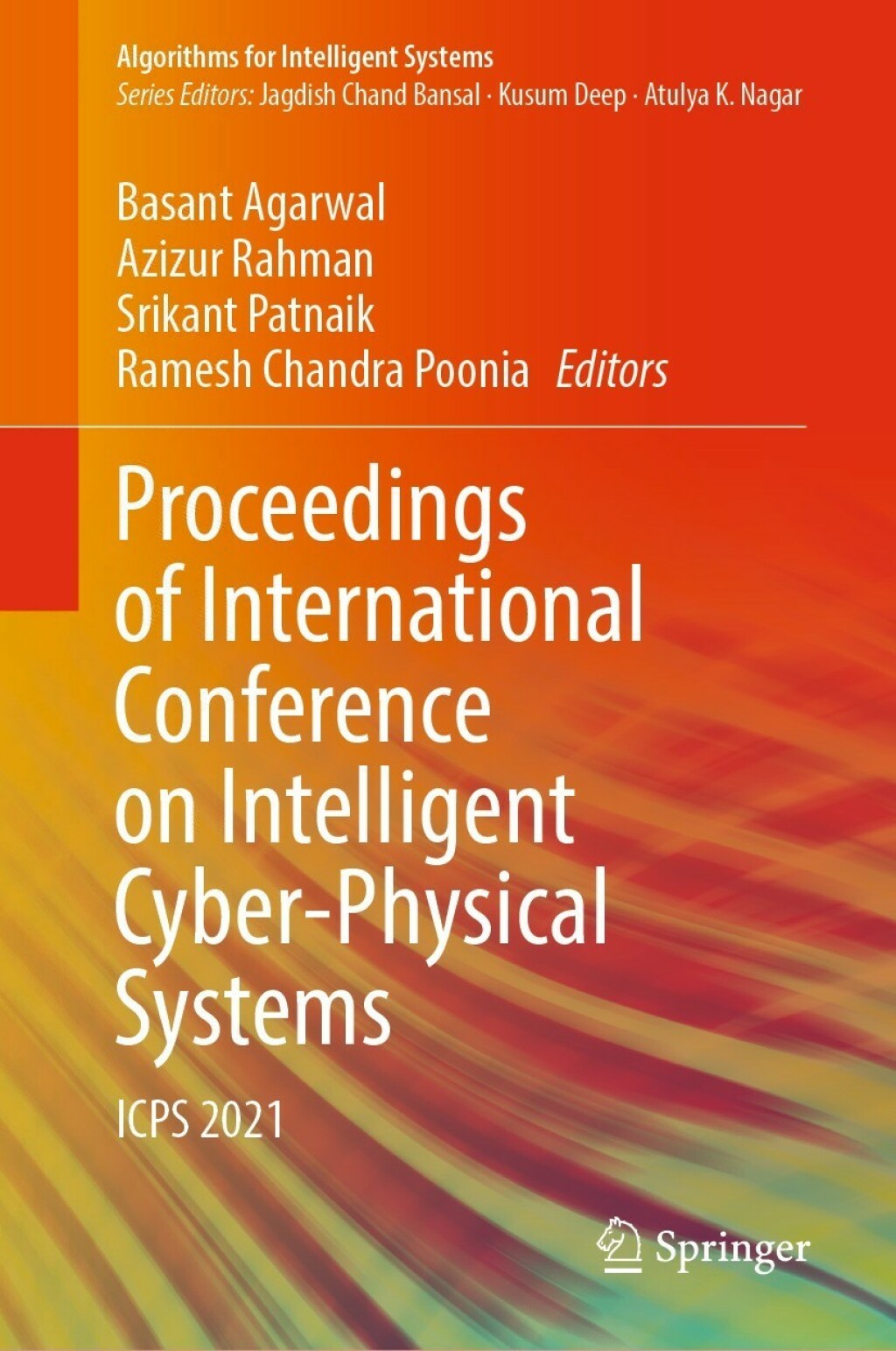 Proceedings of International Conference on Intelligent Cyber-Physical Systems ICPS 2021