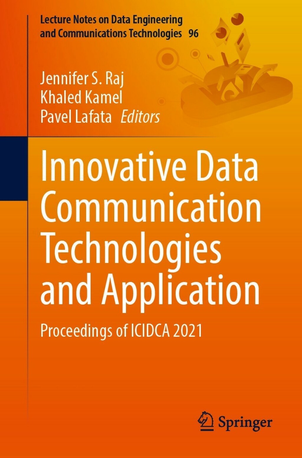 Innovative Data Communication Technologies and Application Proceedings of ICIDCA 2021