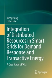 Imagen de portada: Integration of Distributed Resources in Smart Grids for Demand Response and Transactive Energy 9789811671692