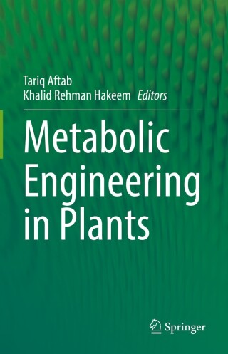 Cover image: Metabolic Engineering in Plants 9789811672613