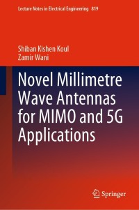 Imagen de portada: Novel Millimetre Wave Antennas for MIMO and 5G Applications 9789811672774