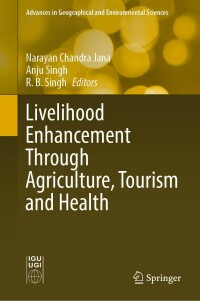 Cover image: Livelihood Enhancement Through Agriculture, Tourism and Health 9789811673092