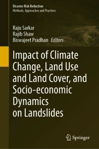 Imagen de portada: Impact of Climate Change, Land Use and Land Cover, and Socio-economic Dynamics on Landslides 9789811673139