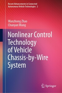 Imagen de portada: Nonlinear Control Technology of Vehicle Chassis-by-Wire System 9789811673214