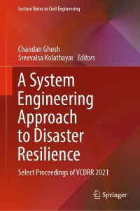 Cover image: A System Engineering Approach to Disaster Resilience 9789811673962