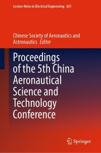 Imagen de portada: Proceedings of the 5th China Aeronautical Science and Technology Conference 9789811674228