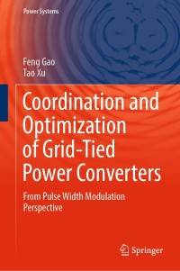 Cover image: Coordination and Optimization of Grid-Tied Power Converters 9789811674457