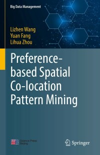 Omslagafbeelding: Preference-based Spatial Co-location Pattern Mining 9789811675652