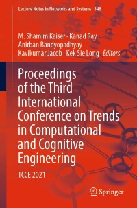صورة الغلاف: Proceedings of the Third International Conference on Trends in Computational and Cognitive Engineering 9789811675966