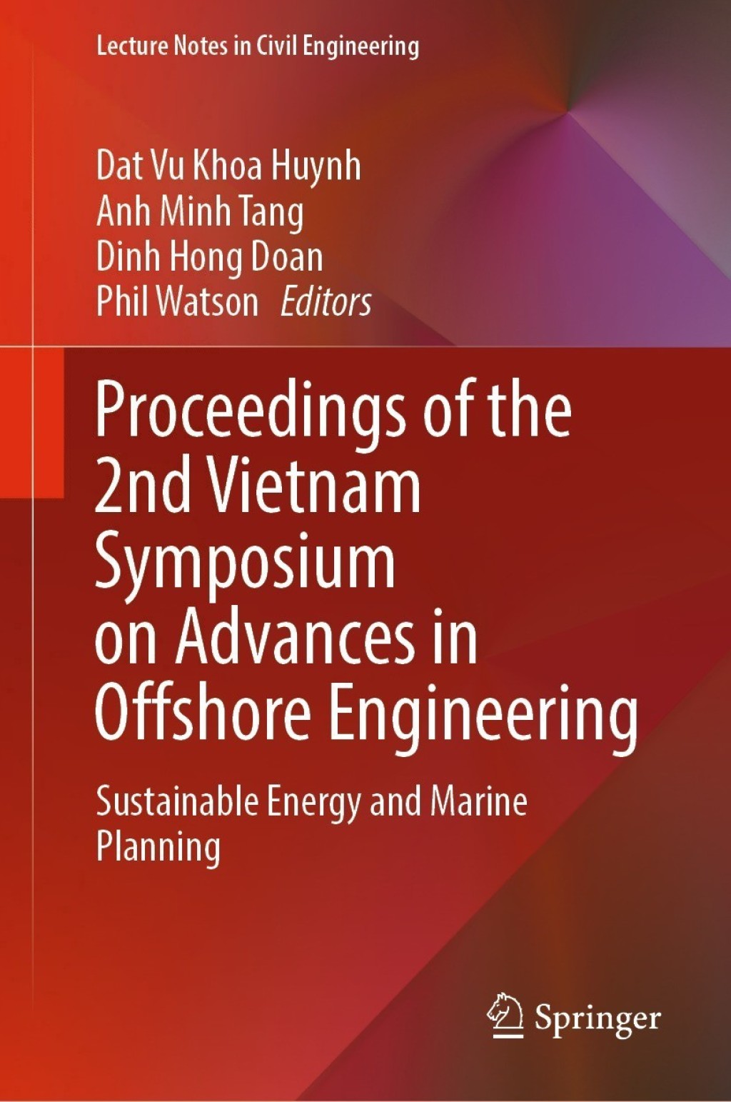 Proceedings of the 2nd Vietnam Symposium on Advances in Offshore Engineering Sustainable Energy and Marine Planning
