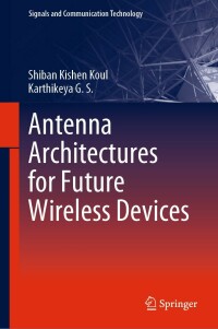 Imagen de portada: Antenna Architectures for Future Wireless Devices 9789811677823