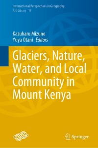 Cover image: Glaciers, Nature, Water, and Local Community in Mount Kenya 9789811678523