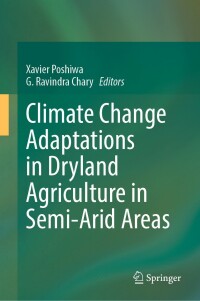 Cover image: Climate Change Adaptations in Dryland Agriculture in Semi-Arid Areas 9789811678608