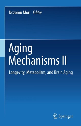 Cover image: Aging Mechanisms II 9789811679766