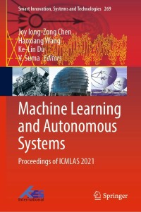 Cover image: Machine Learning and Autonomous Systems 9789811679957