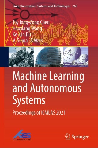 Cover image: Machine Learning and Autonomous Systems 9789811679957