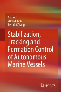 Omslagafbeelding: Stabilization, Tracking and Formation Control of Autonomous Marine Vessels 9789811681080