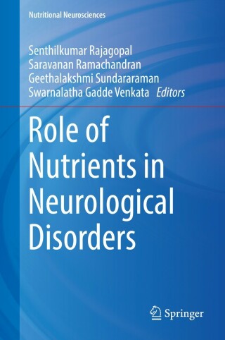 Cover image: Role of Nutrients in Neurological Disorders 9789811681578