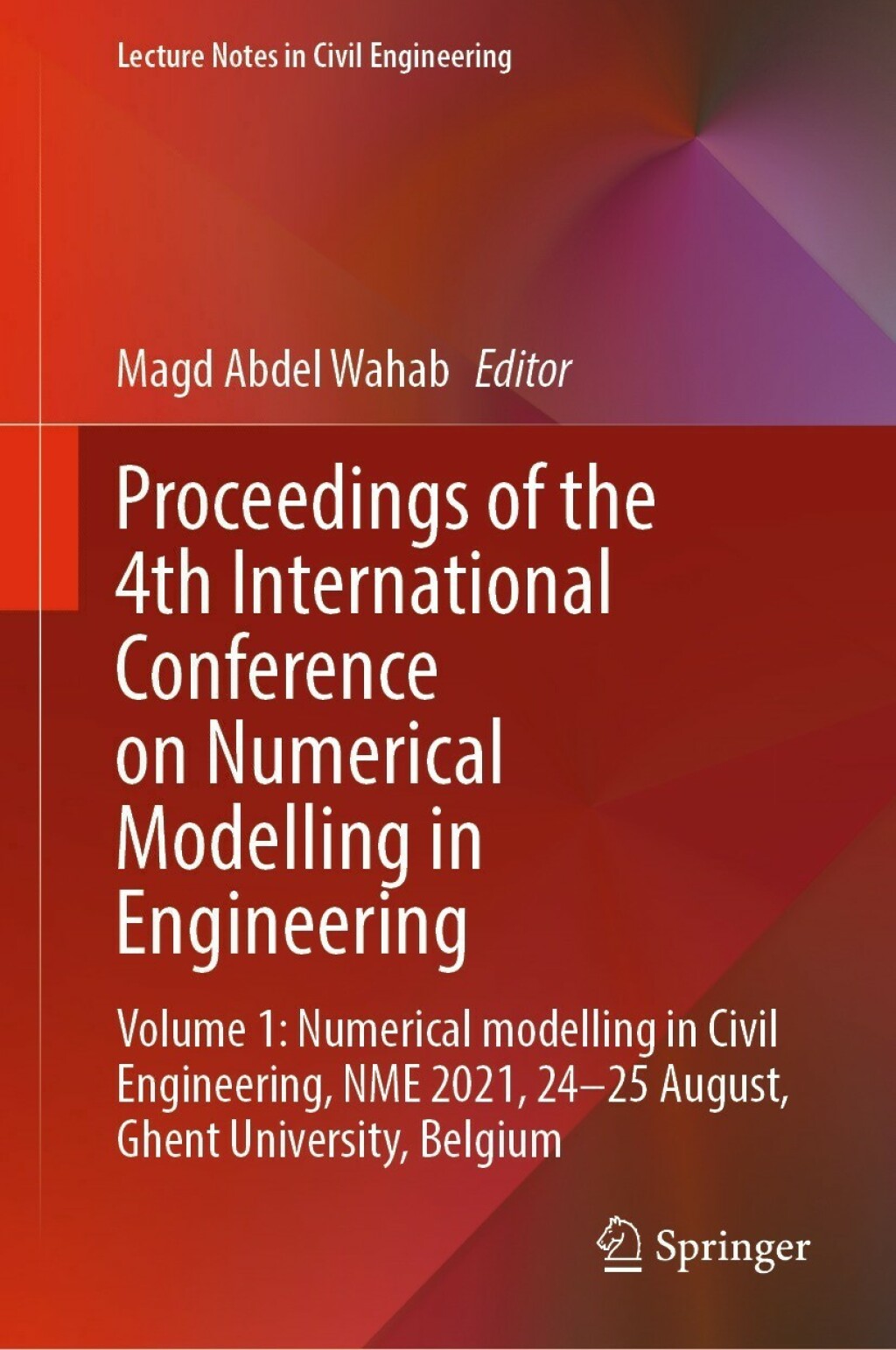 Proceedings of the 4th International Conference on Numerical Modelling in Engineering Volume 1: Numerical modelling in Civil Engineering, NME 2021, 24-25 August, Ghent University, Belgium