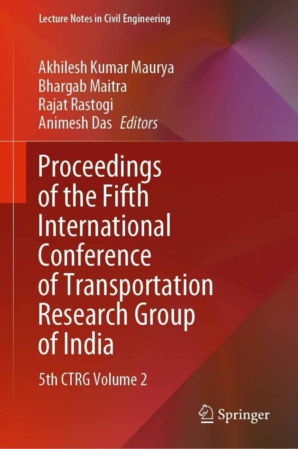 Proceedings of the Fifth International Conference of Transportation Research Group of India 5th CTRG Volume 2