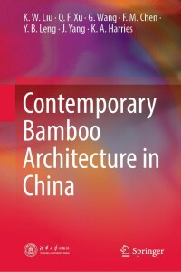表紙画像: Contemporary Bamboo Architecture in China 9789811683084