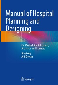 Imagen de portada: Manual of Hospital Planning and Designing 9789811684555