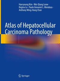 Cover image: Atlas of Hepatocellular Carcinoma Pathology 9789811684999