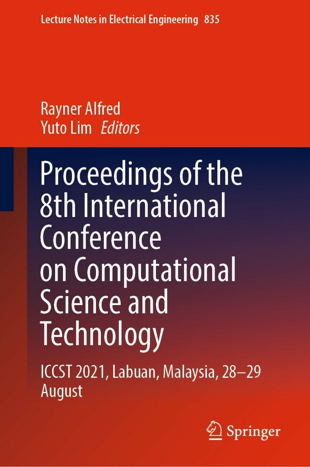 Proceedings of the 8th International Conference on Computational Science and Technology ICCST 2021, Labuan, Malaysia, 28–29 August