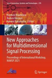 صورة الغلاف: New Approaches for Multidimensional Signal Processing 9789811685576