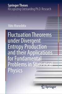 Titelbild: Fluctuation Theorems under Divergent Entropy Production and their Applications for Fundamental Problems in Statistical Physics 9789811686375