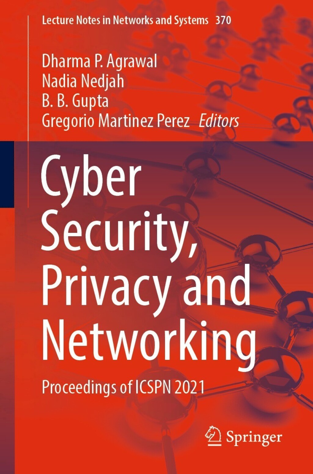 Cyber Security, Privacy and Networking Proceedings of ICSPN 2021