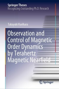 表紙画像: Observation and Control of Magnetic Order Dynamics by Terahertz Magnetic Nearfield 9789811687921
