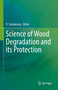 Titelbild: Science of Wood Degradation and its Protection 9789811687969