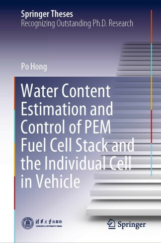 Imagen de portada: Water Content Estimation and Control of PEM Fuel Cell Stack and the Individual Cell in Vehicle 9789811688133