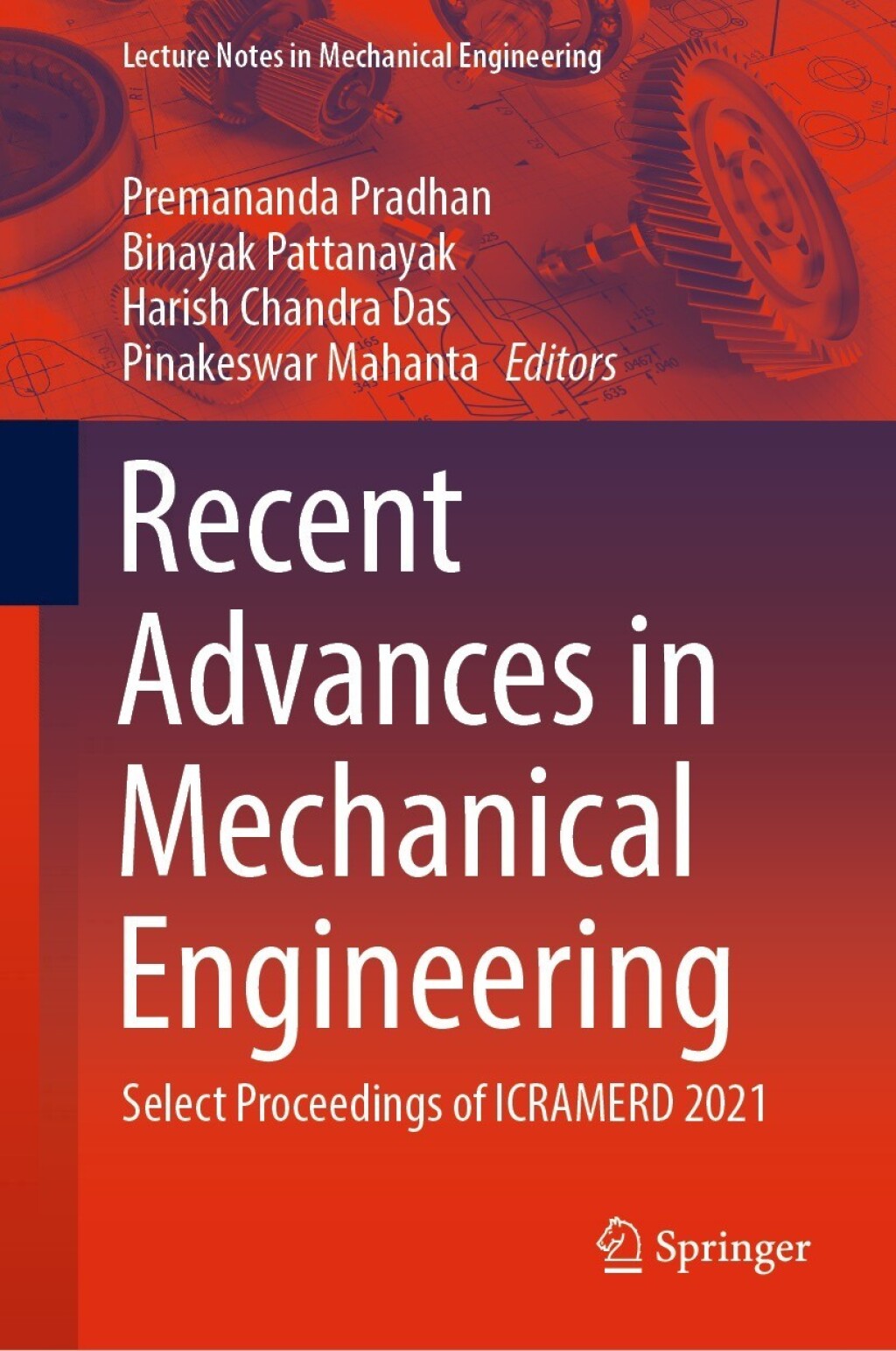 Recent Advances in Mechanical Engineering Select Proceedings of ICRAMERD 2021