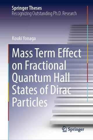 Omslagafbeelding: Mass Term Effect on Fractional Quantum Hall States of Dirac Particles 9789811691652