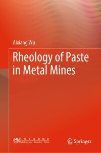 Imagen de portada: Rheology of Paste in Metal Mines 9789811692420