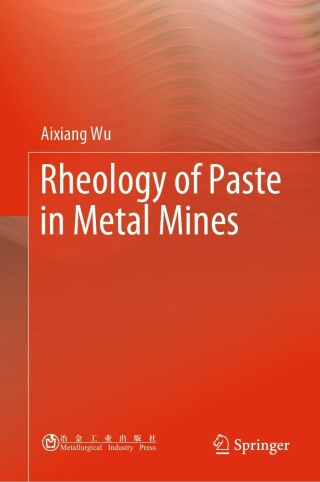 Cover image: Rheology of Paste in Metal Mines 9789811692420