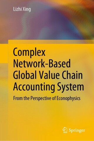 Cover image: Complex Network-Based Global Value Chain Accounting System 9789811692635