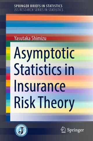 Immagine di copertina: Asymptotic Statistics in Insurance Risk Theory 9789811692833