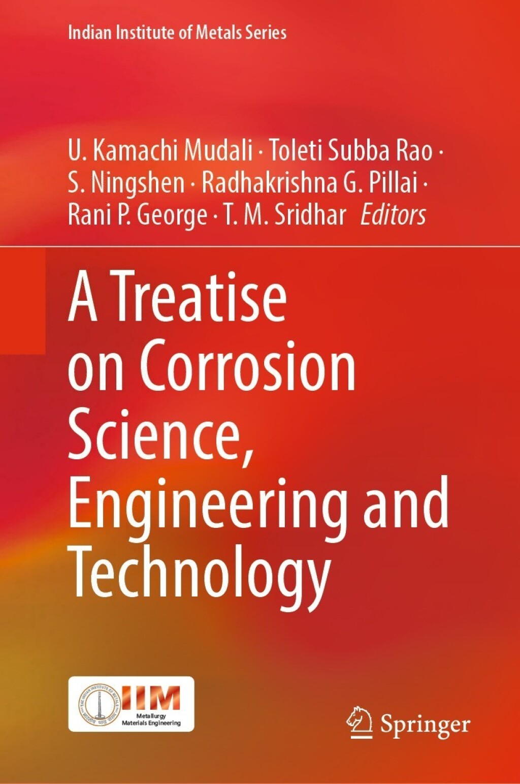A Treatise on Corrosion Science, Engineering and Technology